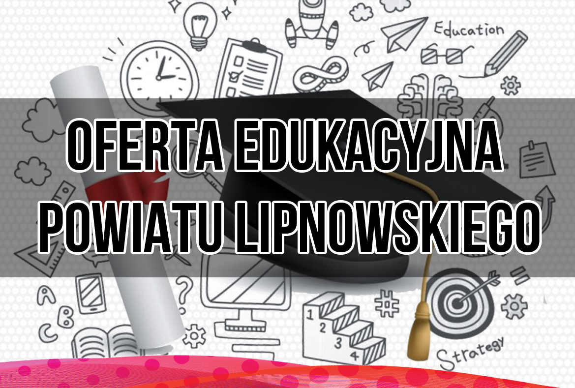 Oferta edukacyjna Powiatu Lipnowskiego