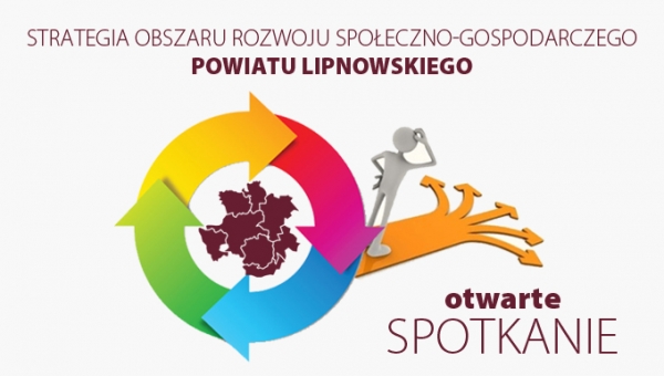 Strategia Obszaru Rozwoju Społeczno-Gospodarczego Powiatu Lipnowskiego - spotkanie