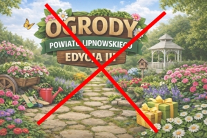 Informacja dotycząca konkursu „Ogrody Powiatu Lipnowskiego” edycja III