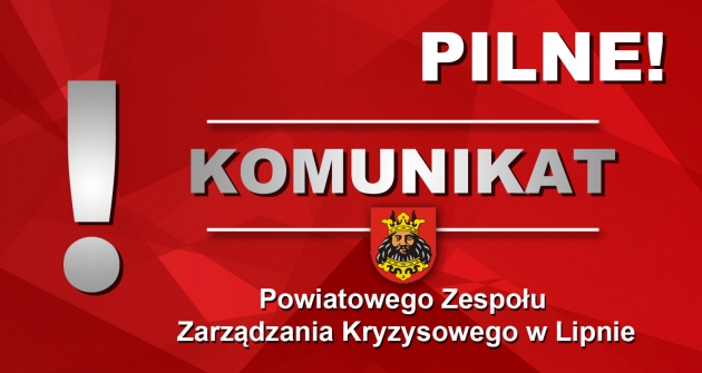 KOMUNIKAT STAROSTY LIPNOWSKIEGO - SZEFA POWIATOWEGO ZESPOŁU ZARZĄDZANIA KRYZYSOWEGO W LIPNIE z dnia 30.03.2020r.